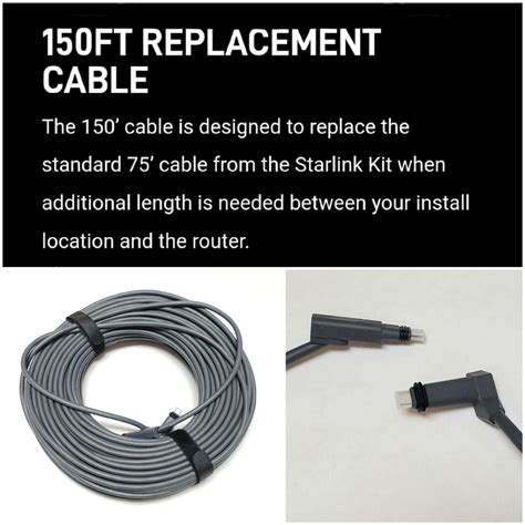 8 m (6 ft). . Starlink 150 ft cable